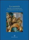 La santità. Ricerca contemporanea e testimonianze del passato