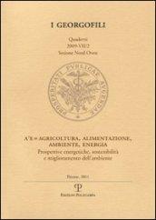 A³E=Agricoltura, alimentazione, ambiente, energia. Prospettive energetiche, sostenibilità e miglioramento dell'ambiente (Firenze, 25 marzo 2009)