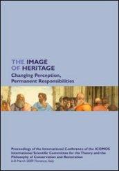 The image of heritage. Changing perception, permanent responsibilities