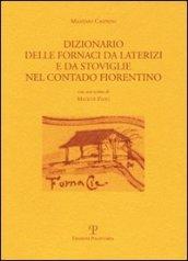 Dizionario delle fornaci da laterizi e da stoviglie nel contado fiorentino