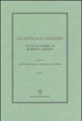 Gli antichi e i moderni. Studi in onore di Roberto Cardini