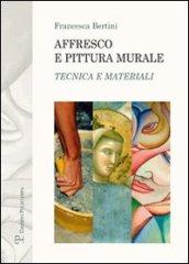 Affresco e pittura murale. Tecnica e materiali