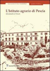 Istituto agrario di Pescia. Dal passato al futuro (L')