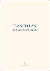 Franco Lani. 20 disegni di case popolari. Ediz. italiana e inglese