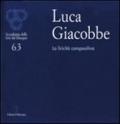 Luca Giacobbe. La liricità compositiva. Catalogo della mostra (Firenze, 4-3 ottobre 2011)