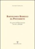 Bartolomeo Berrecci da Pontassieve. Un genio del rinascimento tra arte e filosofia