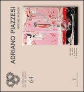 Adriano Piazzesi. Arte nel silenzio. 50 anni di arte e design a Firenze. Catalogo della mostra (Firenze, 3-29 dicembre 2011)