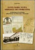 Santa Maria Nuova ospedale dei fiorentini. Architettura e assistenza nella Firenze tra Settecento e Novecento