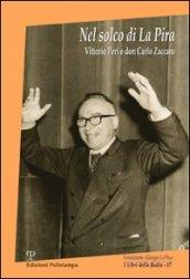 Nel solco di La Pira. Vittorio Peri e don Carlo Zaccaro