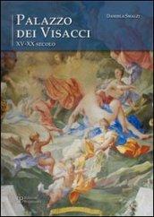Palazzo dei Visacci XV-XX secolo