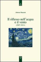 Il riflesso nell'acqua e il vento. (2007-2011)