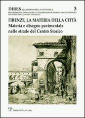 Firenze, la materia della città. Materia e disegno pavimentale nelle strade del centro storico