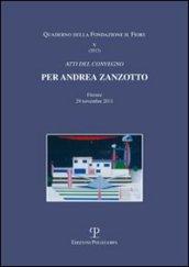 Per Andrea Zanzotto. Atti del Convegno (Firenze, 29 novembre 2011)