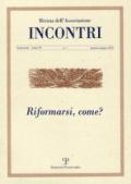 Incontri. 7.Riformarsi, come?