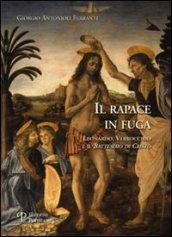 Il rapace in fuga. Leonardo, Verrocchio e il battesimo di Cristo