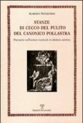 Stanze di Cecco del pulito del canonico Pollastra «degne piuttosto del fuoco che di essere lette». Poemetto sull'amore rusticale in dialetto aretino