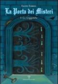 La leggenda. La porta dei misteri: 1