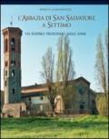 L'abbazia di San Salvatore a Settimo. Un respiro profondo mille anni