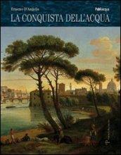 La conquista dell'acqua. Dai laghi preistorici alla gestione del bene comune