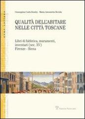 Qualità dell'abitare nelle città toscane. Libri di fabbrica, muramenti, inventari (sec. XV) Firenze, Siena