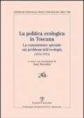 La politica ecologica in Toscana. La commissione speciale sui problemi dell'ecologia (1972-1975)