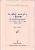 La politica ecologica in Toscana. La commissione speciale sui problemi dell'ecologia (1972-1975)