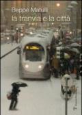 La tranvia e la città. Riflessione su un'esperienza singolare che potrebbe interessare anche altri