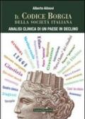 Il codice Borgia della società italiana. Analisi clinica di un Paese in declino