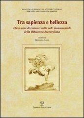 Tra sapienza e bellezza. Dieci anni di restauri nelle sale monumentali della biblioteca Riccardiana