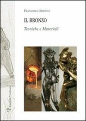 Il bronzo. Tecniche e materiali