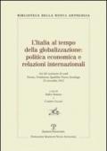 L'Italia al tempo della globalizzazione. Politica economica e relazioni internazionali. Atti del Seminario di studi (Firenze, 23 novembre 2012)
