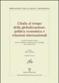 L'Italia al tempo della globalizzazione. Politica economica e relazioni internazionali. Atti del Seminario di studi (Firenze, 23 novembre 2012)