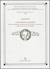 Sentimental journey. Inglesi e americani a Firenze tra Ottocento e Novecento. I luoghi, le case, gli alberghi (A)