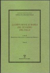 La diffusione europea del pensiero del Valla. Le radici umanistiche dell'Europa