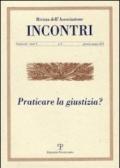 Incontri (2013). 9.Praticare la giustizia?