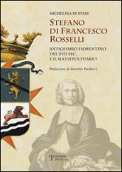 Stefano di Francesco Rosselli antiquario fiorentino del XVII sec. e il suo sepoltuario