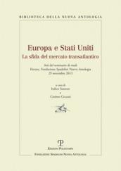Europa e Stati Uniti. La sfida del mercato transatlantico. Atti del Seminaro di studi (Firenze, 29 novembre 2013)