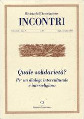 Incontri. 10.Quale solidarietà? Per un dialogo interculturale e interreligioso