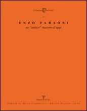 Enzo Faraoni. Un «antico» maestro d'oggi