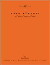 Enzo Faraoni. Un «antico» maestro d'oggi