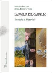 La paglia e il cappello. Tecniche e materiali