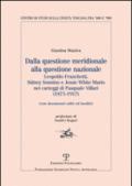 Dalla questione meridionale alla questione nazionale. Leopoldo Franchetti, Sidney Sonnino e Jessie White Mario nei carteggi di Pasquale Villari (1875-1917)