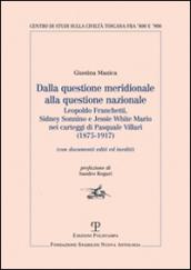 Dalla questione meridionale alla questione nazionale. Leopoldo Franchetti, Sidney Sonnino e Jessie White Mario nei carteggi di Pasquale Villari (1875-1917)