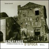 Istantanee d'epoca. Fotografia in Toscana (1920-1940)