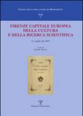Firenze capitale Europea della cultura e della ricerca scientifica. La vigilia del 1865
