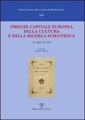 Firenze capitale Europea della cultura e della ricerca scientifica. La vigilia del 1865