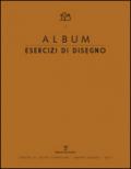 Album. Esercizi di disegno. Chiara Crescioli, Nicoletta Gemignani, Debora Piccinini, Mirian Poggiali