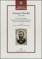 Giuseppe Barellai (1813-1884). Il dovere del medico, la situazione sanitaria dell'Ottocento e le nuove realtà epidemiologiche