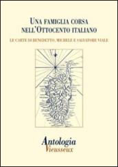 Antologia Vieusseux (2014). 58.Una famiglia corsa nell'Ottocento italiano. Le carte di Benedetto, Michele e Salvatore Viale