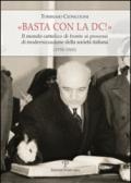 Basta con la DC! Il mondo cattolico di fronte ai processi di modernizzazione della società italiana (1958-1968)